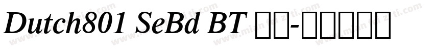 Dutch801 SeBd BT 常规字体转换